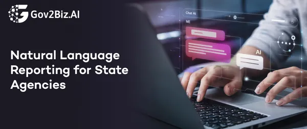 Gov2Biz Launches Conversational Reporting & Dashboard Creation for State Agencies